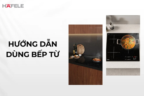 Hướng dẫn dùng bếp từ - Các bước sử dụng, ý nghĩa ký hiệu và tính năng                                